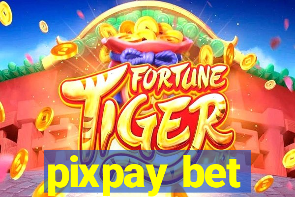 pixpay bet